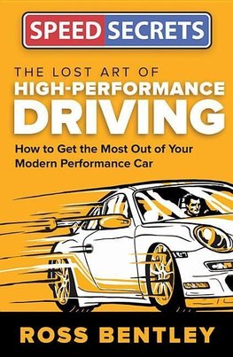 Lost Art of High Performance Driving