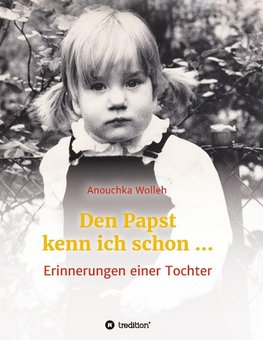 Den Papst kenn ich schon ...