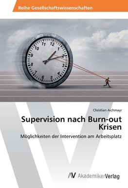 Supervision nach Burn-out Krisen