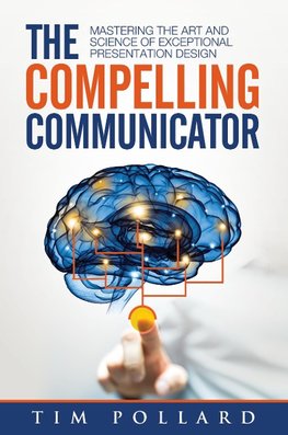 The Compelling Communicator