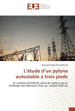 L'étude d'un pylone autostable à trois pieds