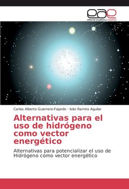Alternativas para el uso de hidrógeno como vector energético