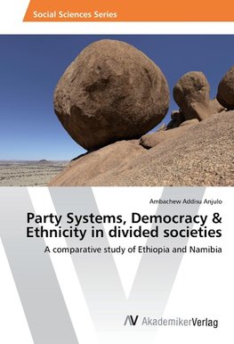 Party Systems, Democracy & Ethnicity in divided societies