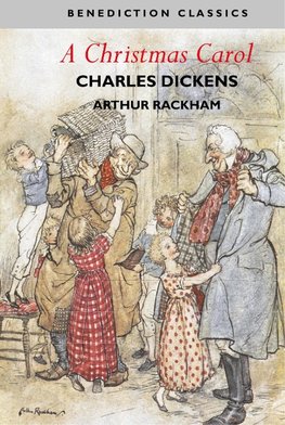 A Christmas Carol (Illustrated in Color by Arthur Rackham)