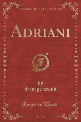 Sand, G: Adriani (Classic Reprint)