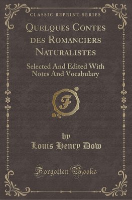 Dow, L: Quelques Contes des Romanciers Naturalistes