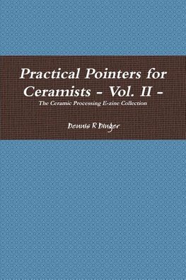 Practical Pointers for Ceramists - Vol. II