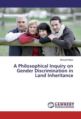 A Philosophical Inquiry on Gender Discrimination in Land Inheritance