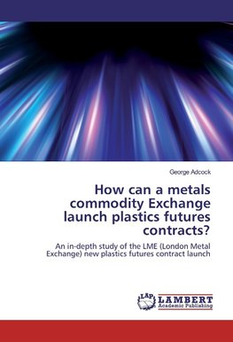 How can a metals commodity Exchange launch plastics futures contracts?