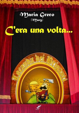C'ERA UNA VOLTA ...