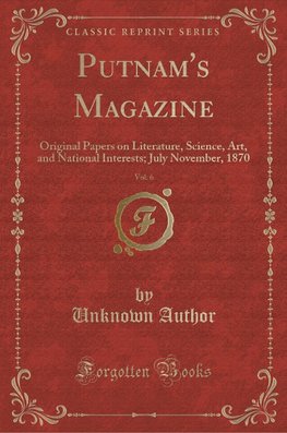 Author, U: Putnam's Magazine, Vol. 6