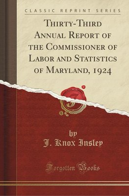 Insley, J: Thirty-Third Annual Report of the Commissioner of