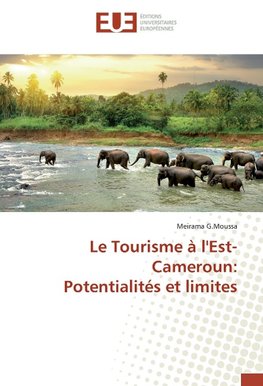 Le Tourisme à l'Est-Cameroun: Potentialités et limites