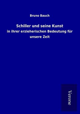 Schiller und seine Kunst