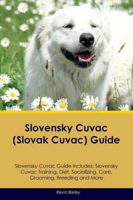 Slovensky Cuvac (Slovak Cuvac) Guide Slovensky Cuvac Guide Includes