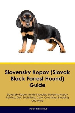 Slovensky Kopov (Slovak Black Forrest Hound) Guide Slovensky Kopov Guide Includes