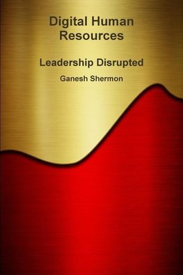 Digital Human Resources - Leadership Disrupted