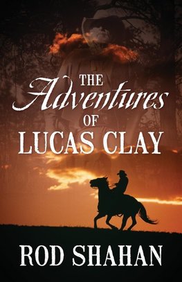 The Adventures of Lucas Clay
