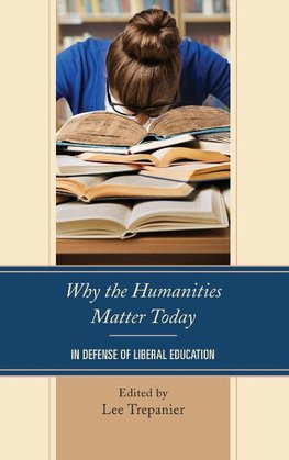 Why the Humanities Matter Today
