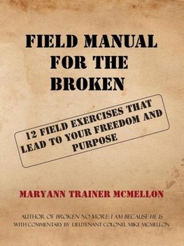 Field Manual for the Broken