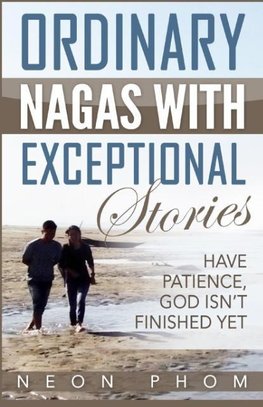 Ordinary Nagas With Exceptional Stories