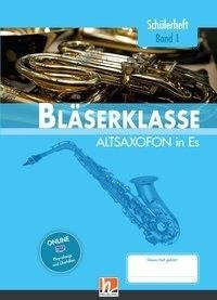 Leitfaden Bläserklasse. Schülerheft Band 1 - Altsaxofon
