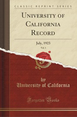 California, U: University of California Record, Vol. 3