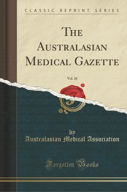 Association, A: Australasian Medical Gazette, Vol. 20 (Class