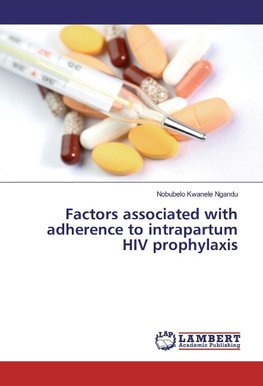 Factors associated with adherence to intrapartum HIV prophylaxis