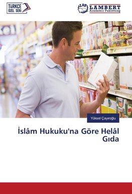 ¿slâm Hukuku'na Göre Helâl G¿da