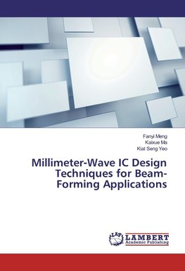 Millimeter-Wave IC Design Techniques for Beam-Forming Applications
