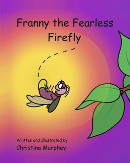 Franny the Fearless Firefly