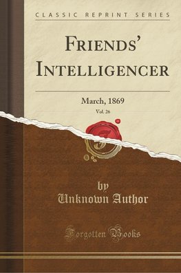 Author, U: Friends' Intelligencer, Vol. 26