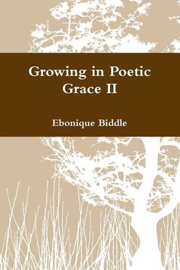Growing in Poetic Grace II