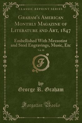 Graham, G: Graham's American Monthly Magazine of Literature