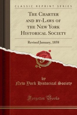 Society, N: Charter and by-Laws of the New York Historical S