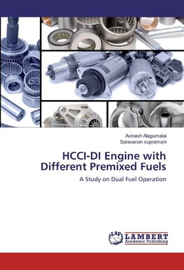 HCCI-DI Engine with Different Premixed Fuels