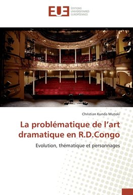 La problématique de l'art dramatique en R.D.Congo