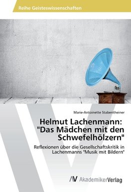 Helmut Lachenmann: "Das Mädchen mit den Schwefelhölzern"