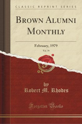 Rhodes, R: Brown Alumni Monthly, Vol. 79