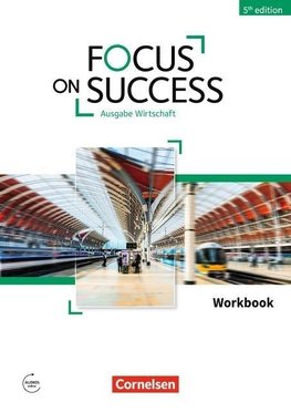 Focus on Success B1/B2 - Wirtschaft - Workbook mit Audios online  5th edition