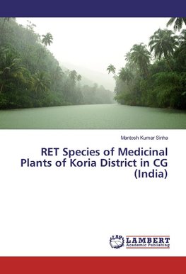 RET Species of Medicinal Plants of Koria District in CG (India)