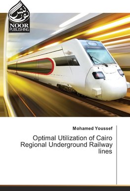 Optimal Utilization of Cairo Regional Underground Railway lines
