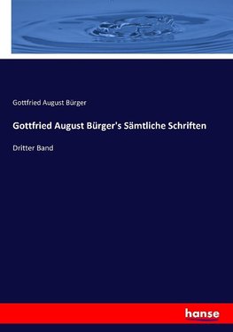 Gottfried August Bürger's Sämtliche Schriften