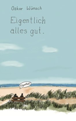 Eigentlich alles gut