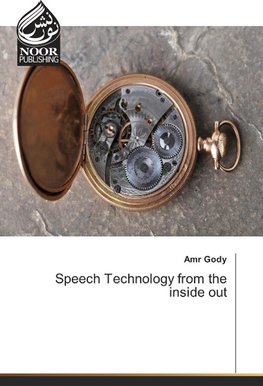 Speech Technology from the inside out