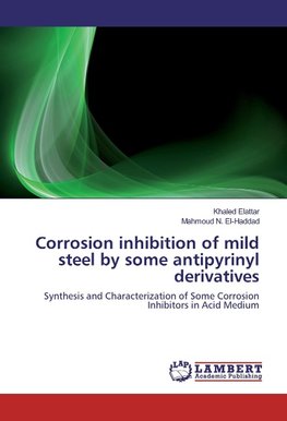 Corrosion inhibition of mild steel by some antipyrinyl derivatives