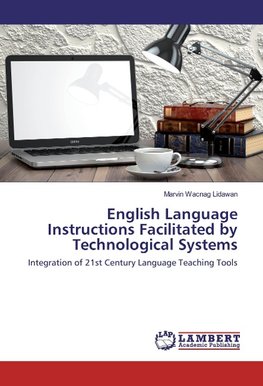 English Language Instructions Facilitated by Technological Systems
