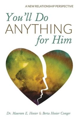 You'll Do Anything for  Him