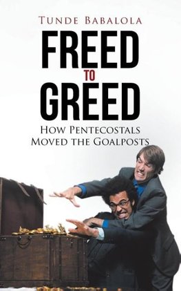 Freed to Greed